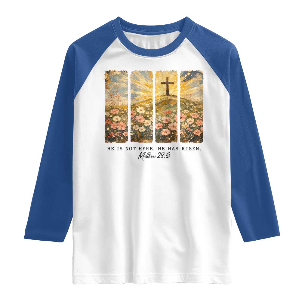 He Is Not Here He Is Risen Raglan Shirt Christian Easter Bible Verse