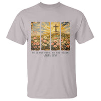 He Is Not Here He Is Risen T Shirt Christian Easter Bible Verse