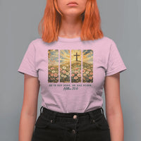 He Is Not Here He Is Risen T Shirt For Women Christian Easter Bible Verse