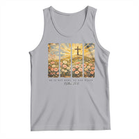 He Is Not Here He Is Risen Tank Top Christian Easter Bible Verse