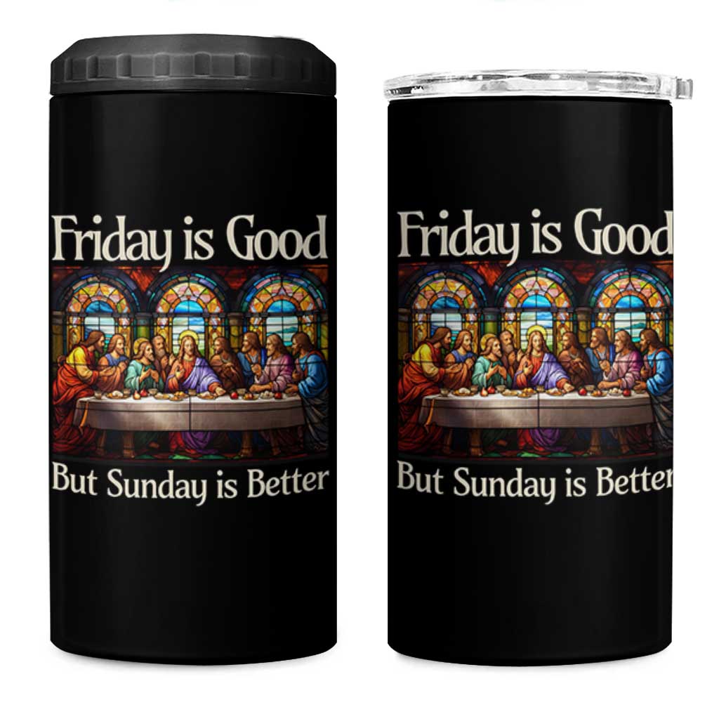 Christian Easter 4 in 1 Can Cooler Tumbler Friday is Good Sunday is Better