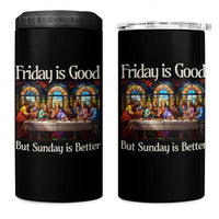 Christian Easter 4 in 1 Can Cooler Tumbler Friday is Good Sunday is Better