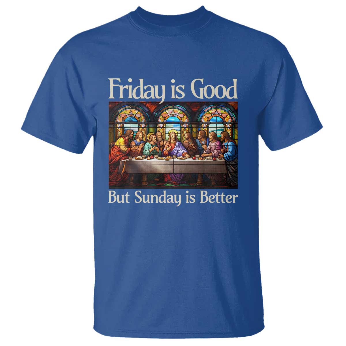 Christian Easter T Shirt Friday is Good Sunday is Better