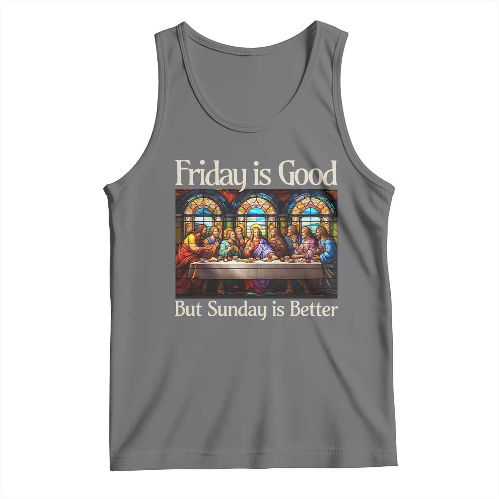 Christian Easter Tank Top Friday is Good Sunday is Better