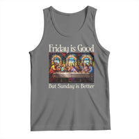 Christian Easter Tank Top Friday is Good Sunday is Better