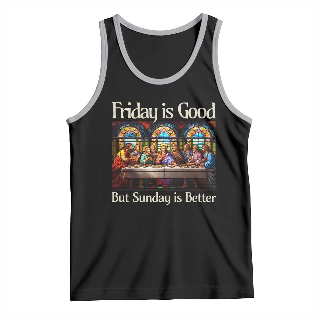 Christian Easter Tank Top Friday is Good Sunday is Better