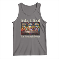Christian Easter Tank Top Friday is Good Sunday is Better