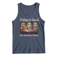 Christian Easter Tank Top Friday is Good Sunday is Better