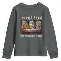 Christian Easter Youth Sweatshirt Friday is Good Sunday is Better