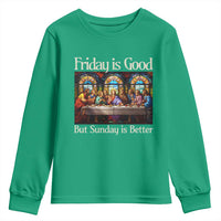 Christian Easter Youth Sweatshirt Friday is Good Sunday is Better