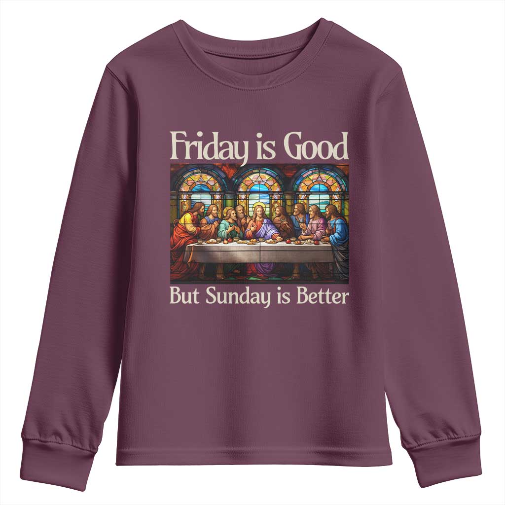 Christian Easter Youth Sweatshirt Friday is Good Sunday is Better