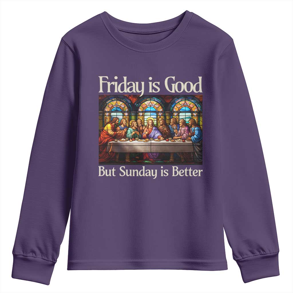 Christian Easter Youth Sweatshirt Friday is Good Sunday is Better