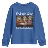 Christian Easter Youth Sweatshirt Friday is Good Sunday is Better