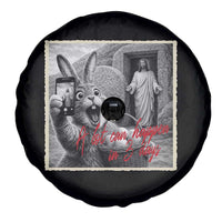 Funny Easter Jesus Spare Tire Cover Christian Jesus Come Back Bunny Selfie