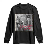 Funny Easter Jesus Long Sleeve Shirt Christian Jesus Come Back Bunny Selfie