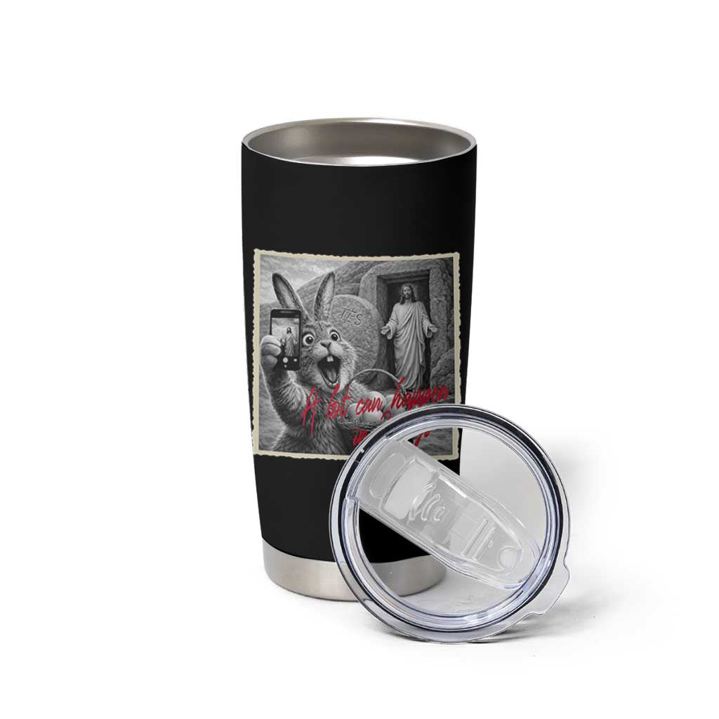 Funny Easter Jesus Tumbler Cup Christian Jesus Come Back Bunny Selfie