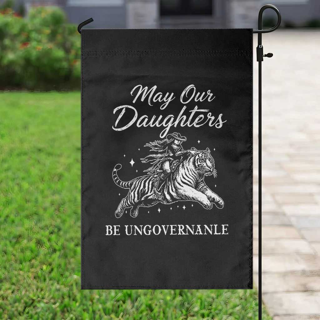 May Our Daughters Be Ungovernable Garden Flag Cowgirl Western Cowgirl Hell Cat Women's Rights