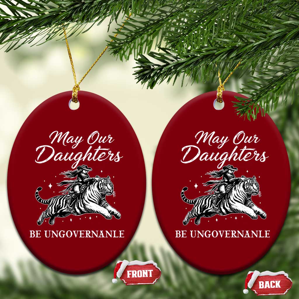 May Our Daughters Be Ungovernable Ceramic Ornament Cowgirl Western Cowgirl Hell Cat Women's Rights