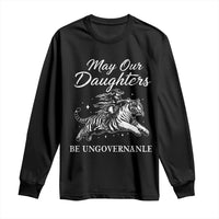 May Our Daughters Be Ungovernable Long Sleeve Shirt Cowgirl Western Cowgirl Hell Cat Women's Rights