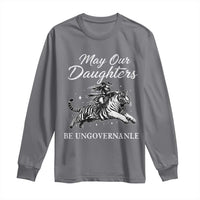 May Our Daughters Be Ungovernable Long Sleeve Shirt Cowgirl Western Cowgirl Hell Cat Women's Rights