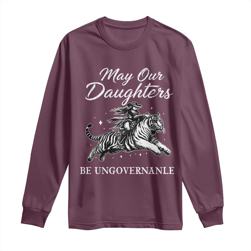 May Our Daughters Be Ungovernable Long Sleeve Shirt Cowgirl Western Cowgirl Hell Cat Women's Rights