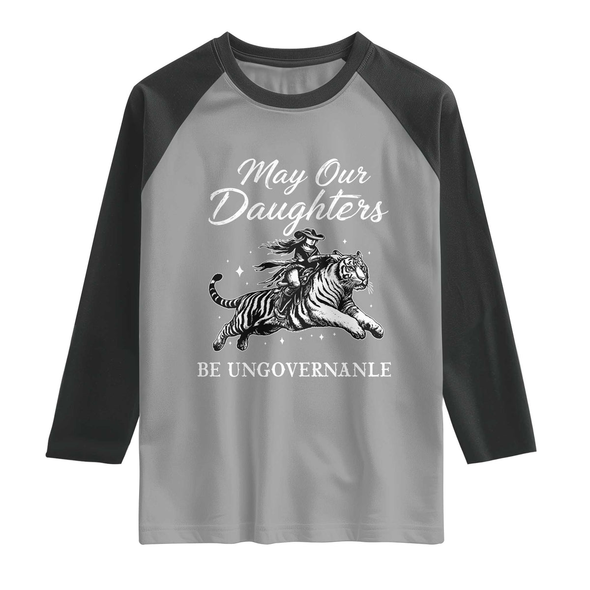 May Our Daughters Be Ungovernable Raglan Shirt Cowgirl Western Cowgirl Hell Cat Women's Rights