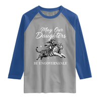 May Our Daughters Be Ungovernable Raglan Shirt Cowgirl Western Cowgirl Hell Cat Women's Rights