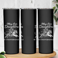 May Our Daughters Be Ungovernable Skinny Tumbler Cowgirl Western Cowgirl Hell Cat Women's Rights
