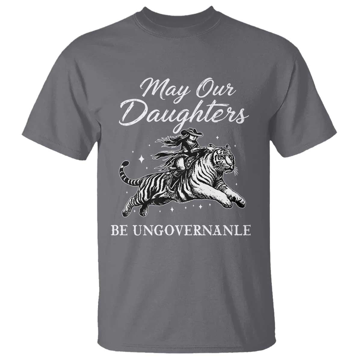May Our Daughters Be Ungovernable T Shirt Cowgirl Western Cowgirl Hell Cat Women's Rights