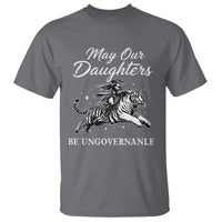 May Our Daughters Be Ungovernable T Shirt Cowgirl Western Cowgirl Hell Cat Women's Rights