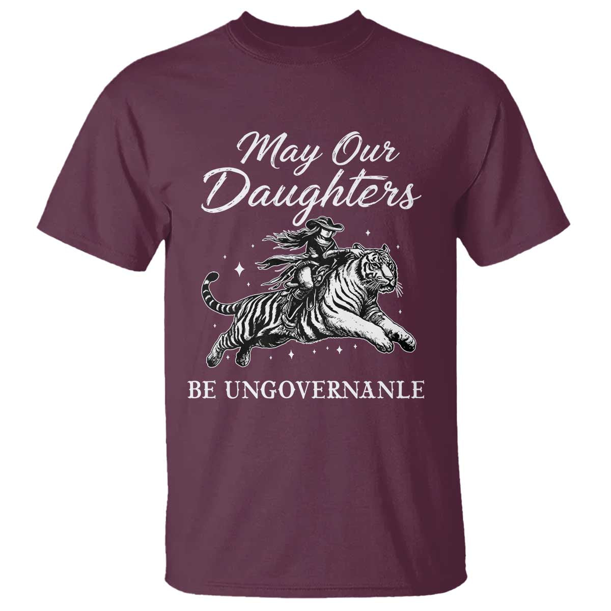 May Our Daughters Be Ungovernable T Shirt Cowgirl Western Cowgirl Hell Cat Women's Rights