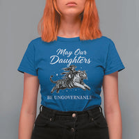 May Our Daughters Be Ungovernable T Shirt For Women Cowgirl Western Cowgirl Hell Cat Women's Rights