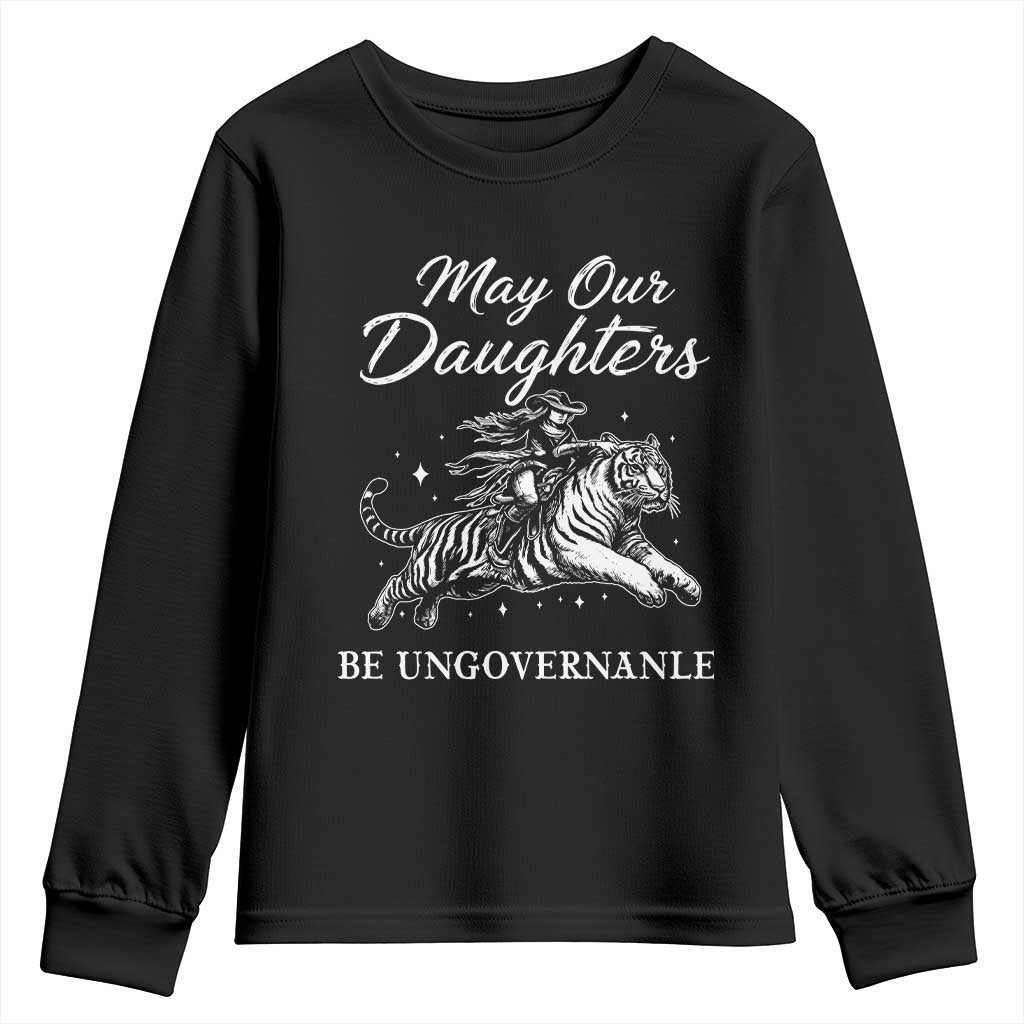 May Our Daughters Be Ungovernable Youth Sweatshirt Cowgirl Western Cowgirl Hell Cat Women's Rights