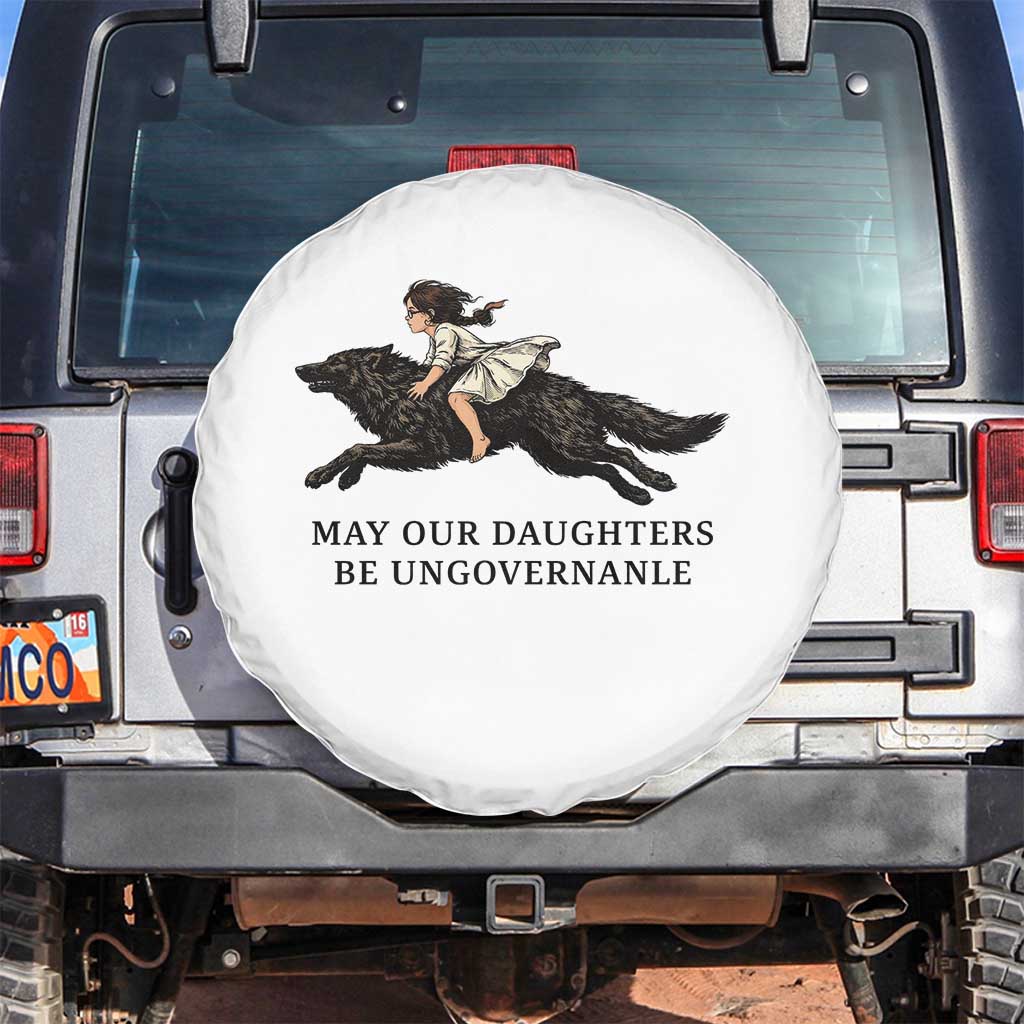 May Our Daughters Be Ungovernable Spare Tire Cover Girl Riding Wolf Activist Feminist Protest