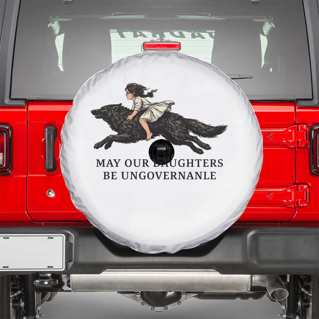 May Our Daughters Be Ungovernable Spare Tire Cover Girl Riding Wolf Activist Feminist Protest