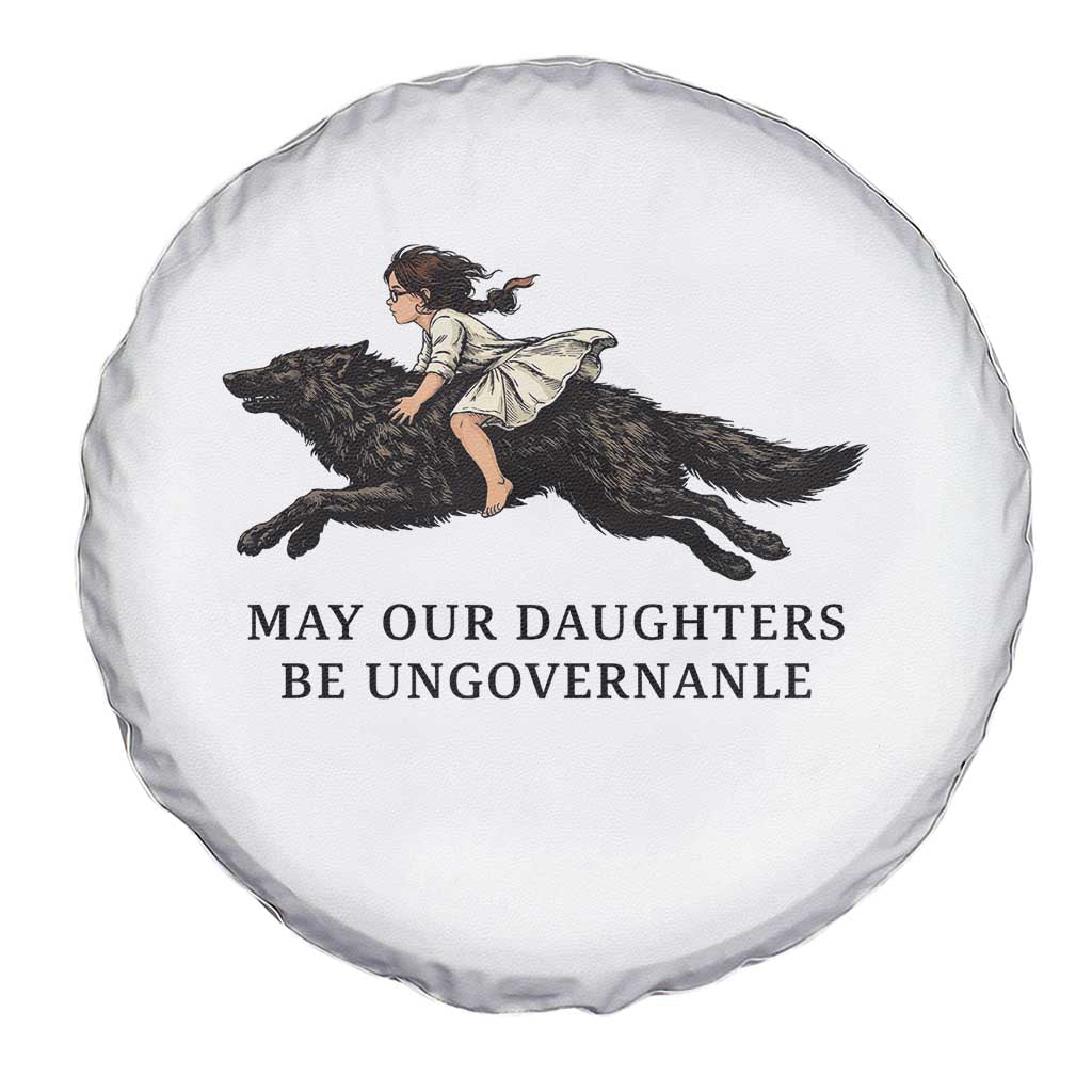 May Our Daughters Be Ungovernable Spare Tire Cover Girl Riding Wolf Activist Feminist Protest