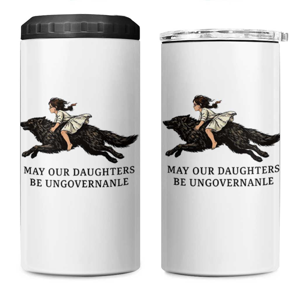 May Our Daughters Be Ungovernable 4 in 1 Can Cooler Tumbler Girl Riding Wolf Activist Feminist Protest