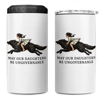 May Our Daughters Be Ungovernable 4 in 1 Can Cooler Tumbler Girl Riding Wolf Activist Feminist Protest