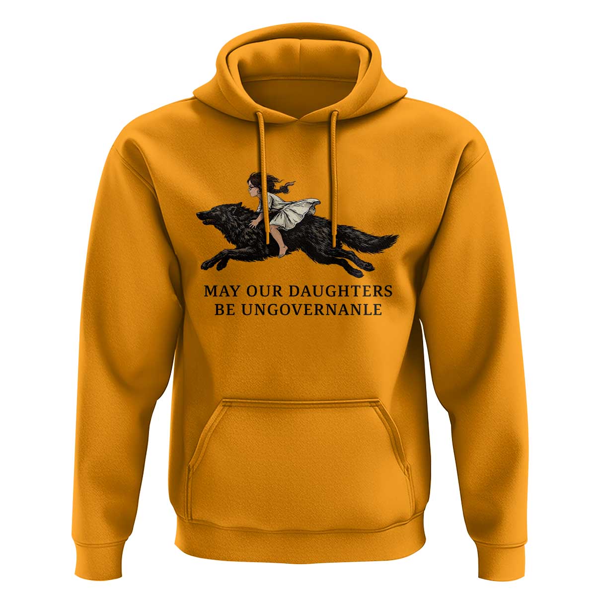 May Our Daughters Be Ungovernable Hoodie Girl Riding Wolf Activist Feminist Protest