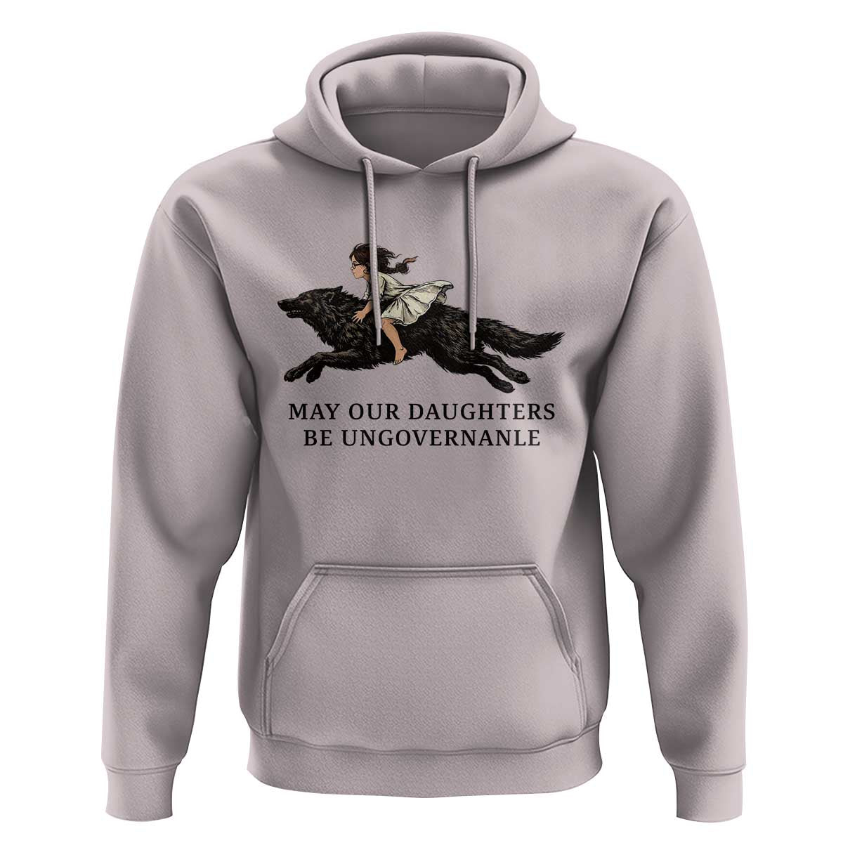 May Our Daughters Be Ungovernable Hoodie Girl Riding Wolf Activist Feminist Protest