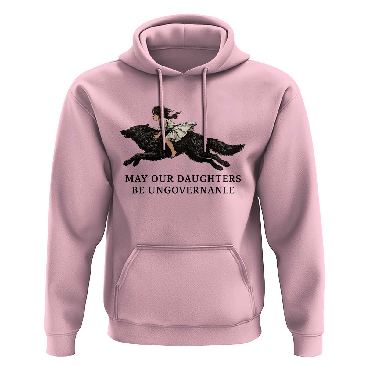 May Our Daughters Be Ungovernable Hoodie Girl Riding Wolf Activist Feminist Protest
