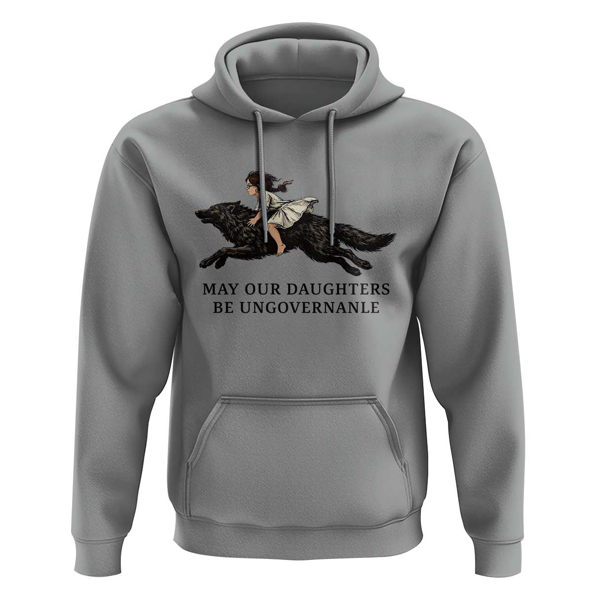 May Our Daughters Be Ungovernable Hoodie Girl Riding Wolf Activist Feminist Protest