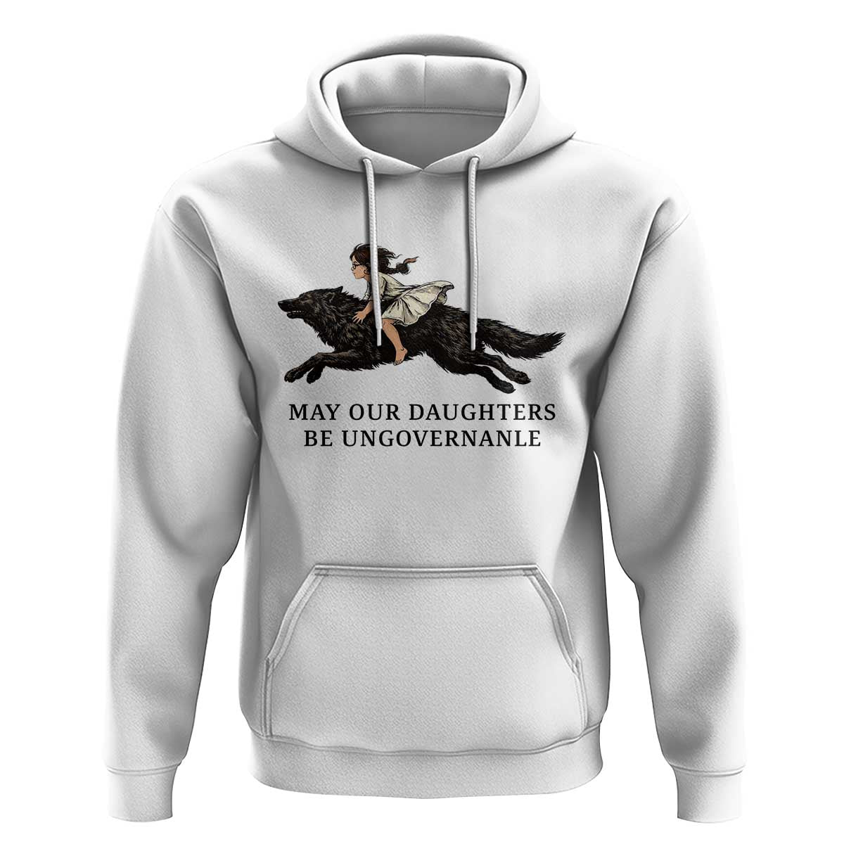 May Our Daughters Be Ungovernable Hoodie Girl Riding Wolf Activist Feminist Protest