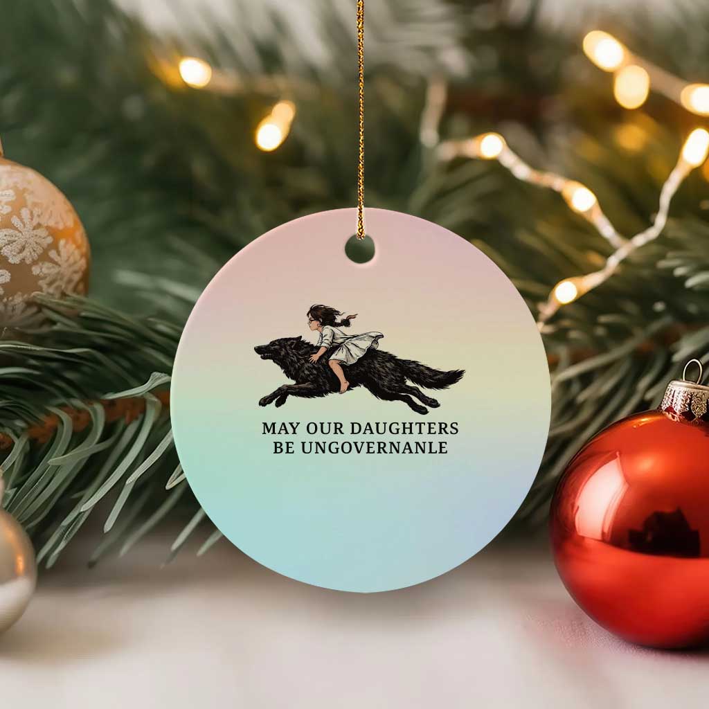 May Our Daughters Be Ungovernable Ceramic Ornament Girl Riding Wolf Activist Feminist Protest