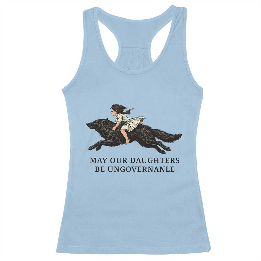 May Our Daughters Be Ungovernable Racerback Tank Top Girl Riding Wolf Activist Feminist Protest