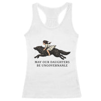 May Our Daughters Be Ungovernable Racerback Tank Top Girl Riding Wolf Activist Feminist Protest
