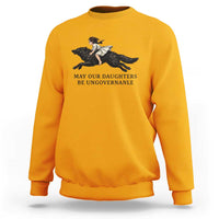 May Our Daughters Be Ungovernable Sweatshirt Girl Riding Wolf Activist Feminist Protest