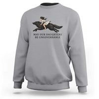 May Our Daughters Be Ungovernable Sweatshirt Girl Riding Wolf Activist Feminist Protest