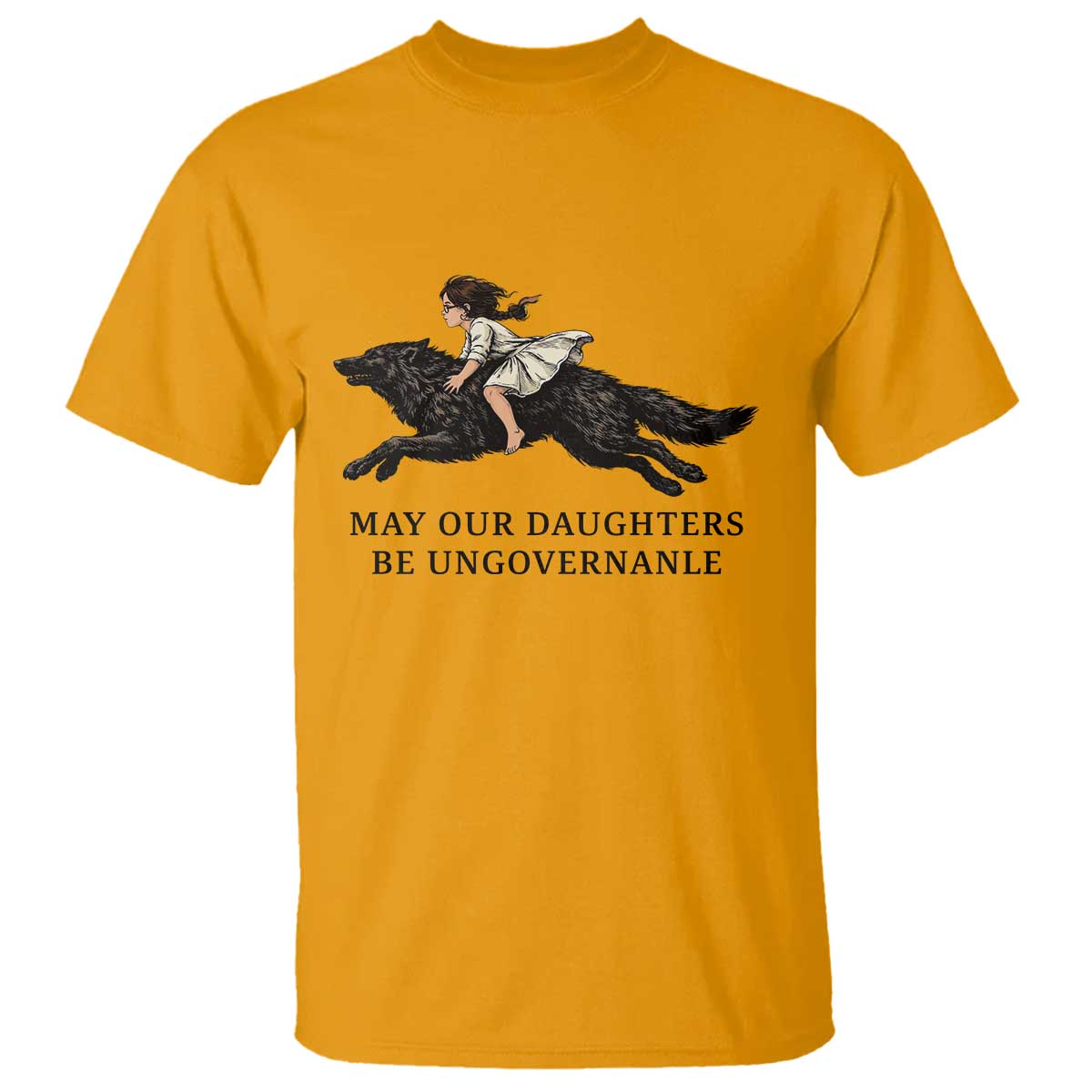 May Our Daughters Be Ungovernable T Shirt Girl Riding Wolf Activist Feminist Protest