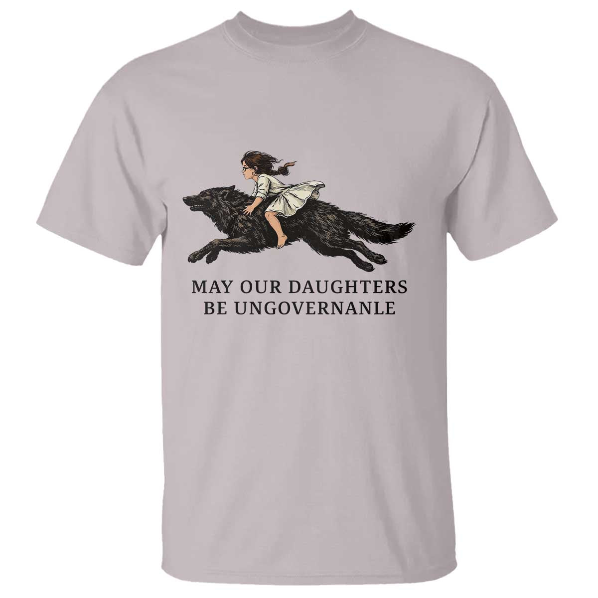 May Our Daughters Be Ungovernable T Shirt Girl Riding Wolf Activist Feminist Protest